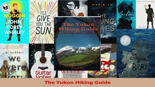 PDF Download  The Yukon Hiking Guide Download Online