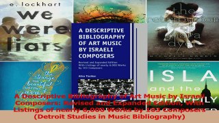 PDF Download  A Descriptive Bibliography of Art Music by Israeli Composers Revised and Expanded Edition Read Full Ebook