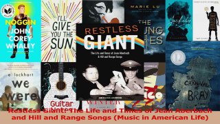 PDF Download  Restless Giant The Life and Times of Jean Aberbach and Hill and Range Songs Music in Download Online