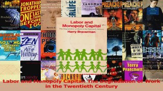 Read  Labor and Monopoly Capital The Degradation of Work in the Twentieth Century Ebook Free