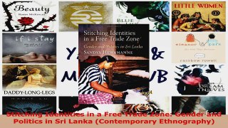 Download  Stitching Identities in a Free Trade Zone Gender and Politics in Sri Lanka Contemporary PDF Free