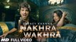 'NAKHRA WAKHRA' Full Video Song | Shraey Khanna | Siddharth Chopra | Movie song