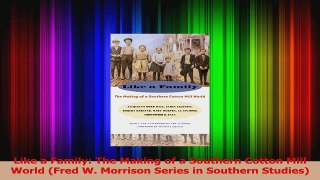 Read  Like a Family The Making of a Southern Cotton Mill World Fred W Morrison Series in Ebook Free