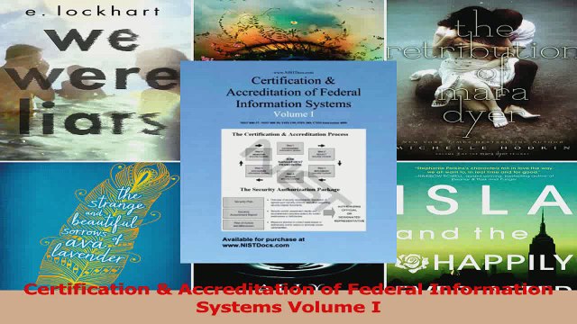 Certification Accreditation of Federal Information Systems Volume I Download