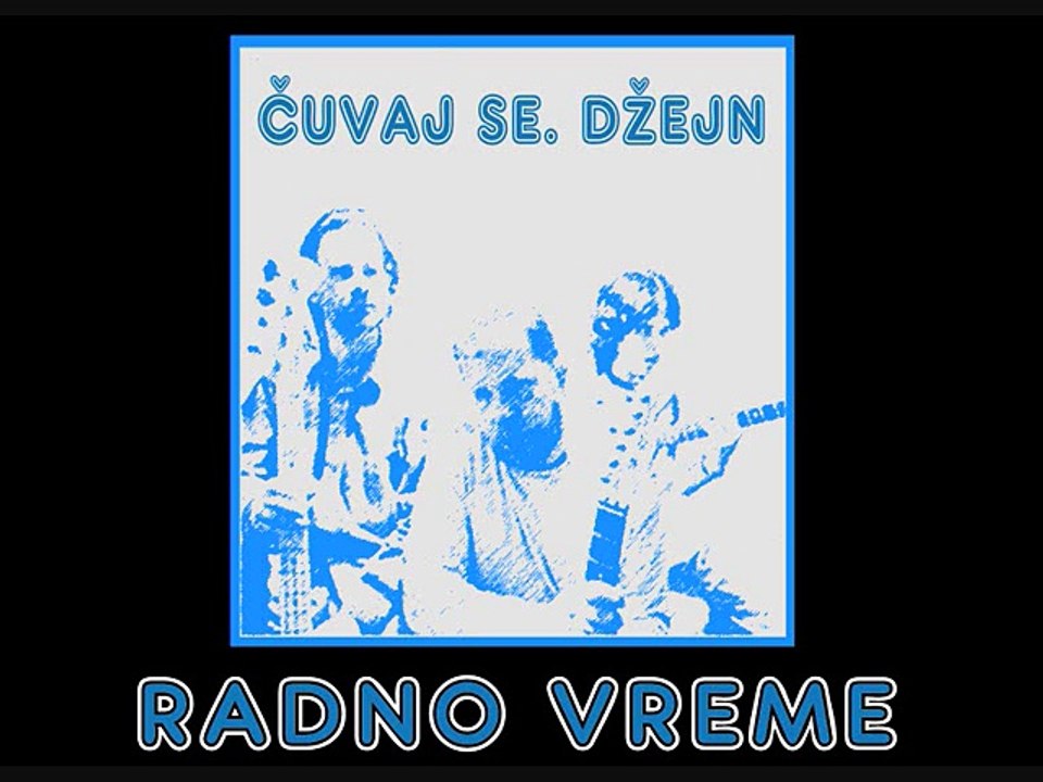 RADNO VREME - Čuvaj se, Džejn (1989)