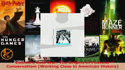 Read  Detroits Cold War The Origins of Postwar Conservatism Working Class in American Ebook Free