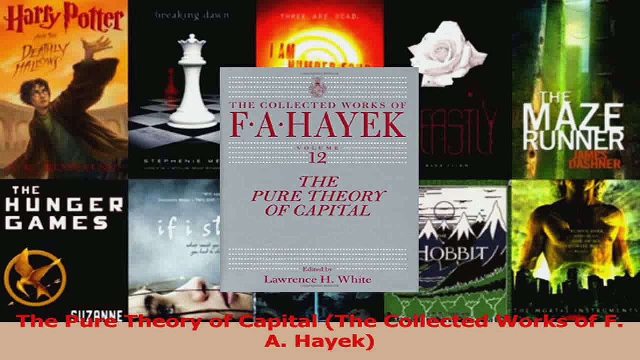 Read  The Pure Theory of Capital The Collected Works of F A Hayek Ebook Free