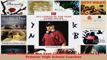 Read  2012 Coach of the Year Clinic Notes Lectures by Premier High School Coaches Ebook Online