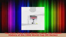 Read  The Theft of the Jules Rimet Trophy The Hidden History of the 1966 World Cup Ifi Series Ebook Online