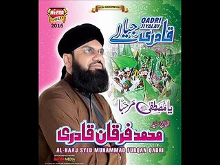 YA MUSTAFA MARHABA BY SYED FURQAN QADRI NEW ALBUM 2015-2016