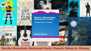 PDF Download  Rocky Mountain National Park Classic Hikes  Climbs Read Full Ebook