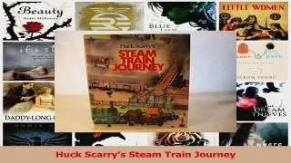 PDF Download  Huck Scarrys Steam Train Journey PDF Online