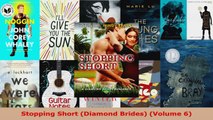 Read  Stopping Short Diamond Brides Volume 6 EBooks Online