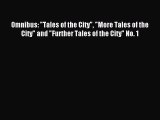 Omnibus: Tales of the City More Tales of the City and Further Tales of the City No. 1 [Download]