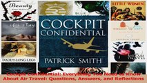 PDF Download  Cockpit Confidential Everything You Need to Know About Air Travel Questions Answers and Read Full Ebook