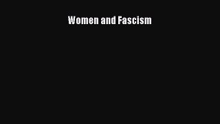 Women and Fascism [PDF] Online