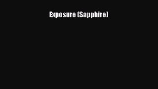 Exposure (Sapphire) [Read] Online