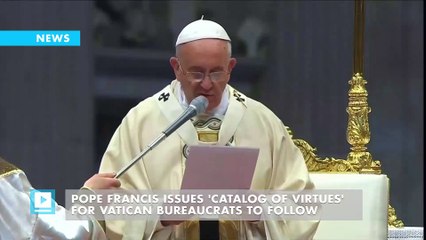 Pope Francis issues 'catalog of virtues' for Vatican bureaucrats to follow