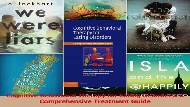 Read Cognitive Behavioral Therapy for Eating Disorders A Comprehensive Treatment Guide Ebook Free