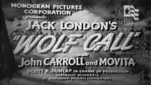 Wolf Call (1939) - Feature (Adventure, Romance)