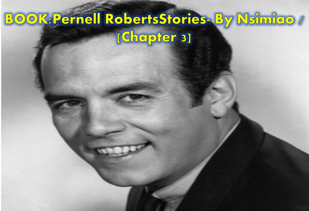 Book> Pernell Roberts Stories |Chapter 3|: "Memories from Bonanza Actors & Friends" [Collection of stories about Pernell Roberts]