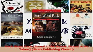Download  Rock Wood Pack Bound to Be Mated Bound to Be Taken Siren Publishing Classic Ebook Free