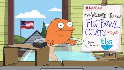 Fishbowl Chats with Klaus | American Dad