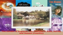 Read  The Garden of England The Counties of Kent Surrey and Sussex Country Ebook Free