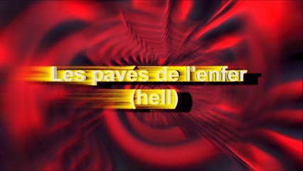 Les pavés de l'enfer (hell)