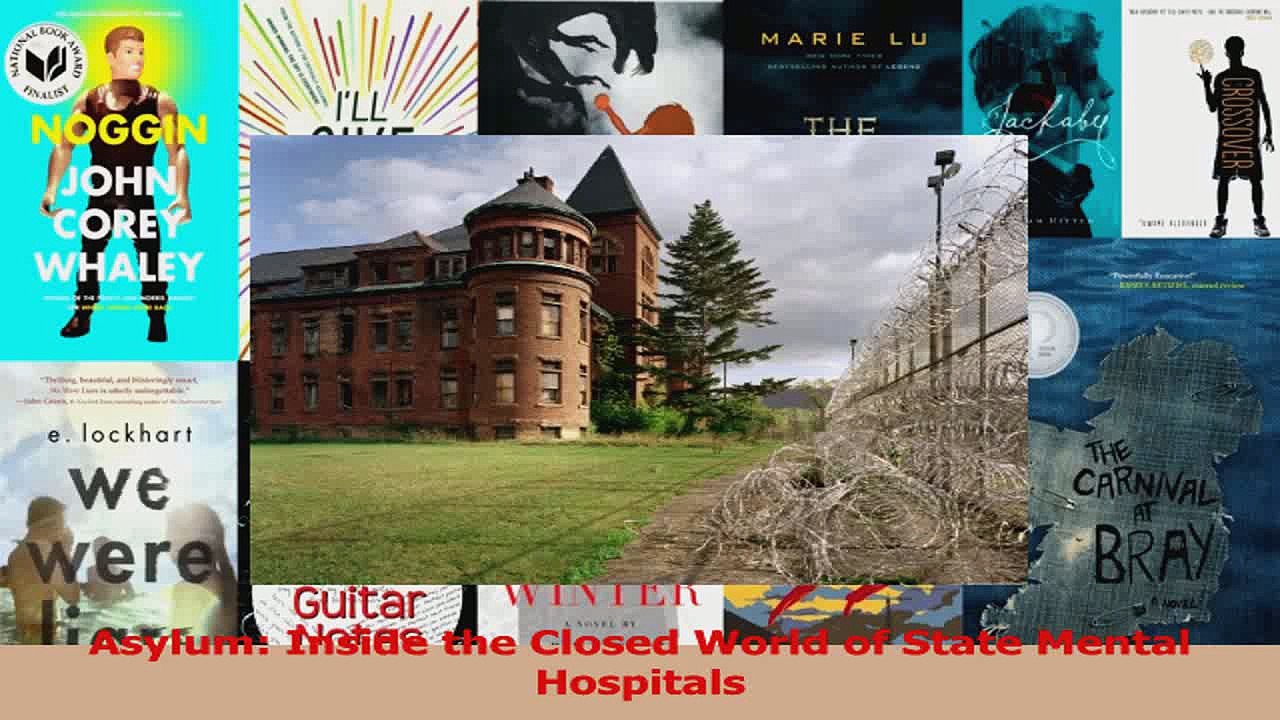PDF Download  Asylum Inside the Closed World of State Mental Hospitals Read Online