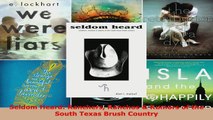 Read  Seldom Heard Ranchers Ranchos  Rumors of the South Texas Brush Country Ebook Free