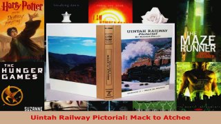 Read  Uintah Railway Pictorial Mack to Atchee EBooks Online