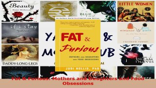 Download  Fat  Furious Mothers and Daughters and Food Obsessions Ebook Free