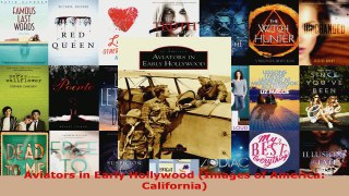Read  Aviators in Early Hollywood Images of America California Ebook Free