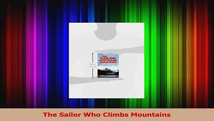 Read  The Sailor Who Climbs Mountains Ebook Free