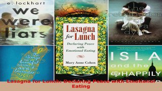 Read  Lasagna for Lunch Declaring Peace with Emotional Eating EBooks Online