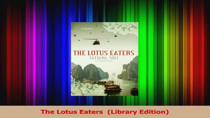 The Lotus Eaters  Library Edition Read Online