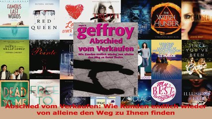 下载视频: Download  Abschied vom Verkaufen Wie Kunden endlich wieder von alleine den Weg zu Ihnen finden Ebook Frei