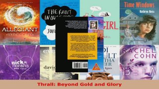 Read  Thrall Beyond Gold and Glory EBooks Online