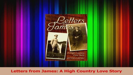 Letters from James A High Country Love Story PDF