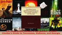 Read  The Deep South Climbers Companion A Rock Climbers Guide to Tennessee Alabama and Ebook Free