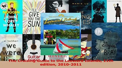 Read  The Cruising Guide to the Leeward Islands 11th edition 20102011 Ebook Free