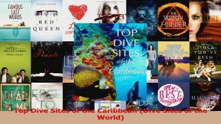 Read  Top Dive Sites of the Caribbean Dive Sites of the World Ebook Free