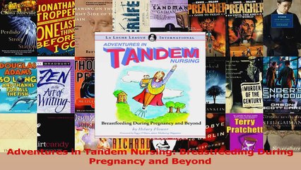 Adventures in Tandem Nursing Breastfeeding During Pregnancy and Beyond Read Online