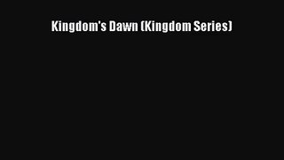 Kingdom's Dawn (Kingdom Series) [Read] Full Ebook