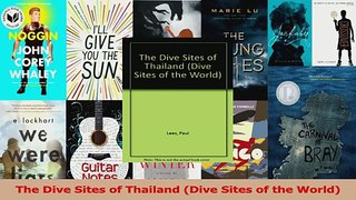 Read  The Dive Sites of Thailand Dive Sites of the World Ebook Free