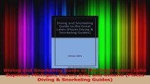 Read  Diving and Snorkeling Guide to the Great Lakes Lake Superior Michigan Huron Erie and Ebook Online