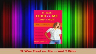 Download  It Was Food vs Me  and I Won PDF Free