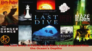 Read  The Last Dive A Father and Sons Fatal Descent into the Oceans Depths Ebook Free
