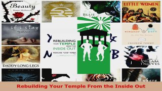 Download  Rebuilding Your Temple From the Inside Out PDF Free
